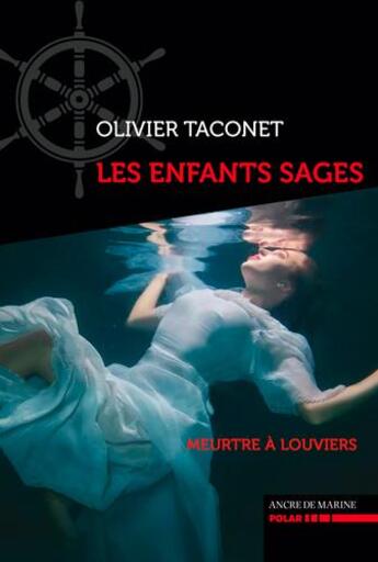 Couverture du livre « Les enfants sages » de Olivier Taconet aux éditions L'ancre De Marine