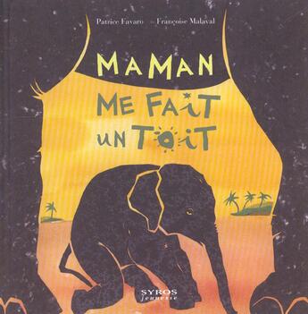 Couverture du livre « Maman Me Fait Un Toit » de Favaro Patrice aux éditions Syros