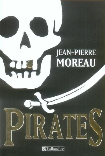 Couverture du livre « Pirates » de Jean-Pierre Moreau aux éditions Tallandier