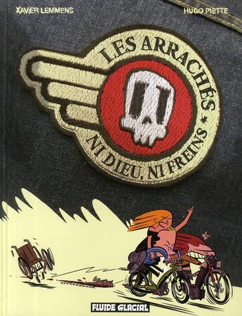 Couverture du livre « Les arrachés ; ni Dieu, ni freins » de Xavier Lemmens et Hugo Piette aux éditions Fluide Glacial