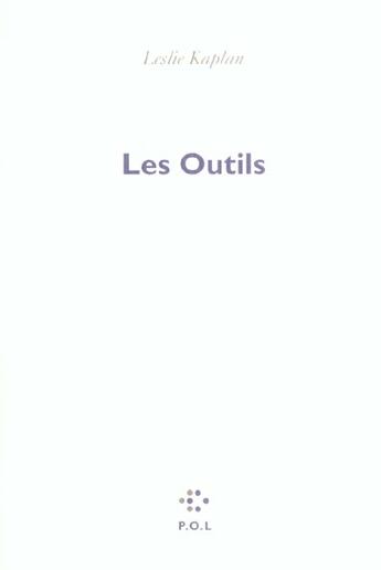 Couverture du livre « Les outils » de Leslie Kaplan aux éditions P.o.l