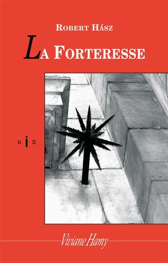 Couverture du livre « La forteresse » de Robert Hasz aux éditions Viviane Hamy