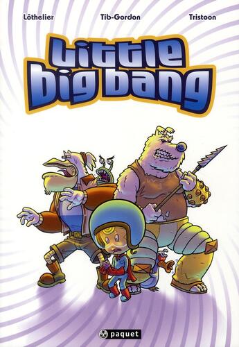 Couverture du livre « Little big bang ; intégrale » de Tristoon / Lothelier aux éditions Paquet