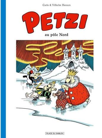 Couverture du livre « Petzi Tome 5 : Petzi au pôle Nord » de Carla Hansen et Vilhelm Hansen aux éditions Paquet