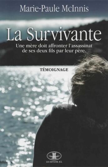 Couverture du livre « La survivante » de Mcinnis Marie-Paule aux éditions Jcl
