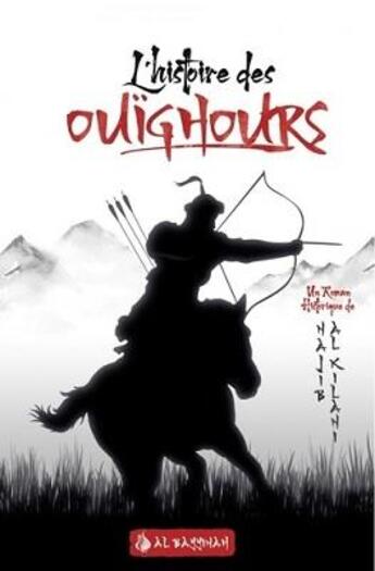 Couverture du livre « Histoire des Ouighours (Layali Turkistan) » de Najib Al-Kilani aux éditions Al Bayyinah