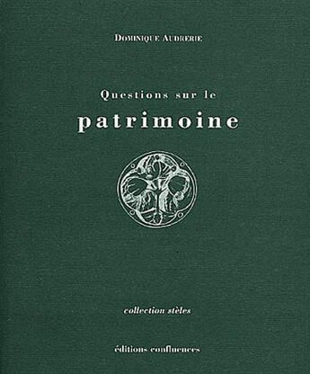 Couverture du livre « Questions sur le patrimoine » de Dominique F. Audrerie aux éditions Confluences