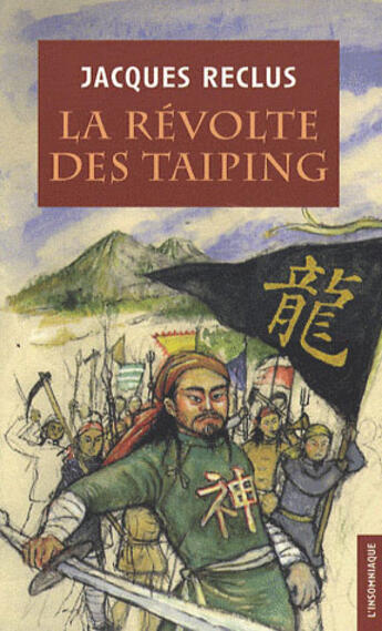 Couverture du livre « La révolte des tai-ping ; prologue de la révolution chinoise » de Jacques Reclus aux éditions Insomniaque