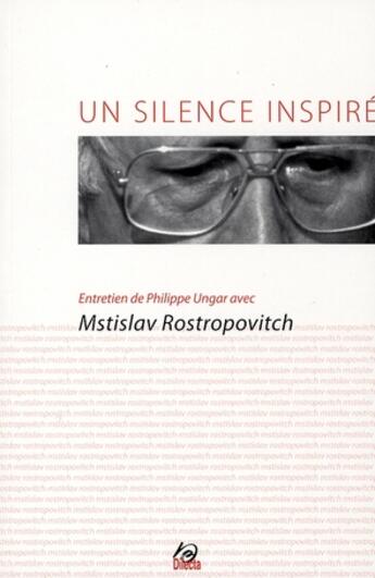 Couverture du livre « Un silence inspiré » de Philippe Ungar aux éditions Dilecta