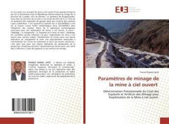 Couverture du livre « Parametres de minage de la mine a ciel ouvert - determination previsionnelle du cout des explosifs e » de Ngwej Franck aux éditions Editions Universitaires Europeennes