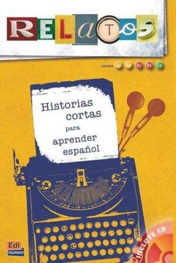 Couverture du livre « Relatos ; historias cortas » de David Isa De Los Santos et Maria Martin Mohedano et Miguel Angel Albujer Lax et Pascual Drake Falcon et Gonzalez Almarch aux éditions Edinumen