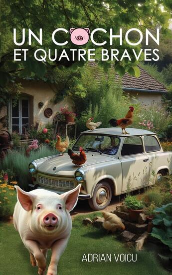 Couverture du livre « Un cochon et quatre braves » de Adrian Voicu aux éditions Stylit