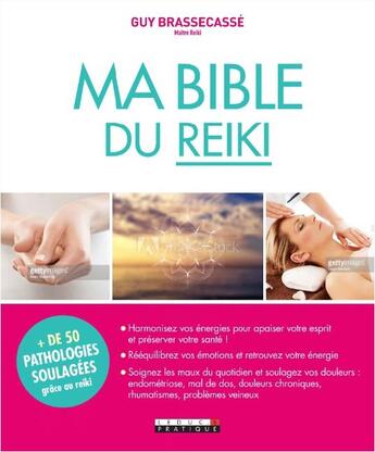 Couverture du livre « Ma bible du reiki » de Guy Brassecasse aux éditions Leduc