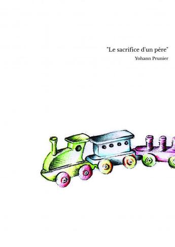 Couverture du livre « Le sacrifice d'un père » de Yohann Prunier aux éditions Thebookedition.com