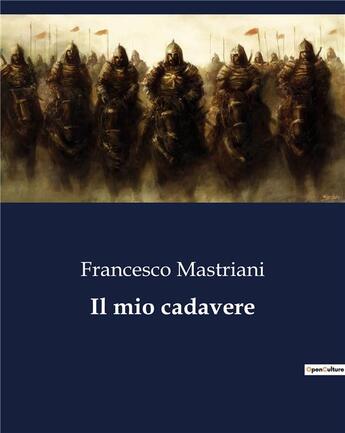 Couverture du livre « Il mio cadavere » de Mastriani Francesco aux éditions Culturea