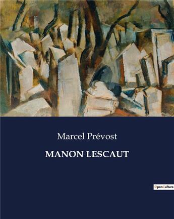 Couverture du livre « MANON LESCAUT » de Marcel Prevost aux éditions Culturea