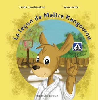 Couverture du livre « La leçon de Maître Kangourou » de Linda Conchaudron Ahouzi et Vayounette aux éditions Editions Du Miroir Aux Troubles