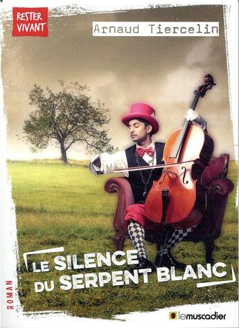 Couverture du livre « Le silence du serpent blanc » de Tiercelin Arnaud aux éditions Le Muscadier