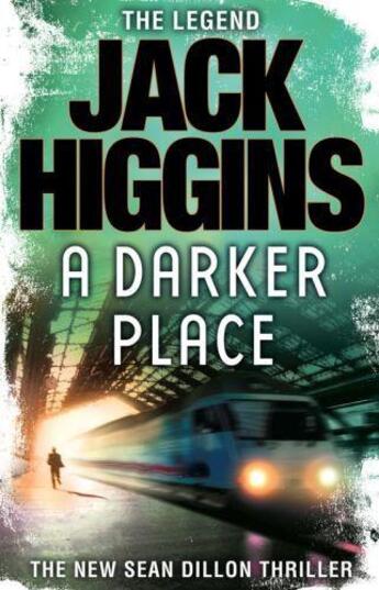 Couverture du livre « A Darker Place (Sean Dillon Series, Book 16) » de Jack Higgins aux éditions Epagine