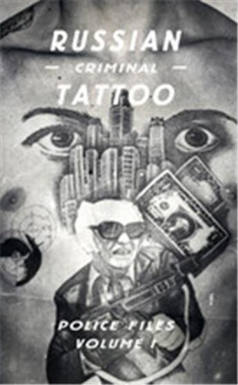 Couverture du livre « Russian criminal tattoo: police files 1 » de Bronnikov Arkady/Mur aux éditions Fuel