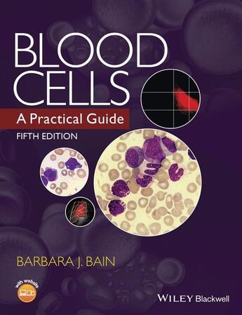 Couverture du livre « Blood Cells » de Barbara J. Bain aux éditions Wiley-blackwell