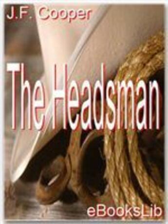 Couverture du livre « The headsman » de James Fenimore Cooper aux éditions Ebookslib