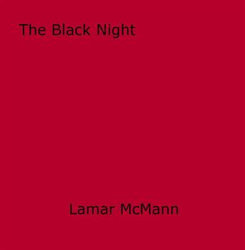 Couverture du livre « The Black Night » de Lamar Mcmann aux éditions Epagine