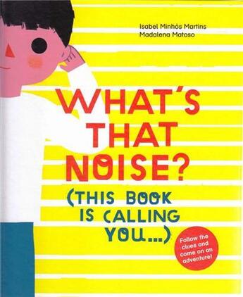 Couverture du livre « What's that noise ? » de Martins I/Matoso M aux éditions Tate Gallery