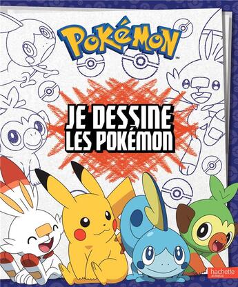 Couverture du livre « Je dessine les Pokémon » de  aux éditions Hachette Jeunesse