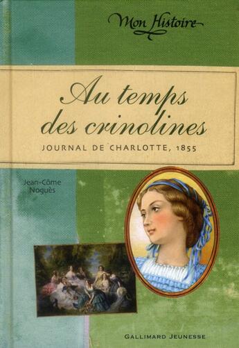 Couverture du livre « Au temps des crinolines » de Jean-Come Nogues aux éditions Gallimard-jeunesse