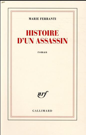 Couverture du livre « Histoire d'un assassin » de Marie Ferranti aux éditions Gallimard