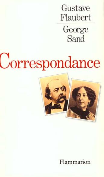 Couverture du livre « Correspondance » de Gustave Flaubert et George Sand aux éditions Flammarion