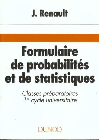 Couverture du livre « Formulaire de probabilites et de statistiques » de Jacques Renault aux éditions Dunod