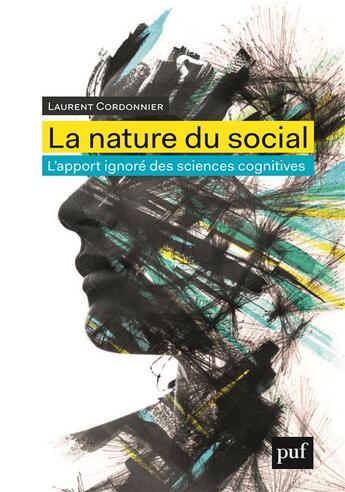 Couverture du livre « La nature du social ; l'apport ignoré des sciences cognitives » de Laurent Cordonnier aux éditions Puf