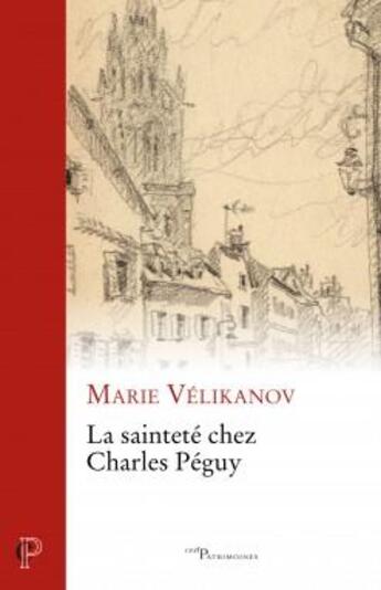 Couverture du livre « La sainteté chez Charles Péguy » de Marie Velikanov aux éditions Cerf