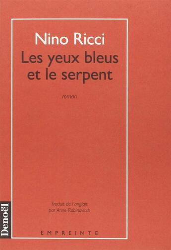 Couverture du livre « Les yeux bleus et le serpent » de Nino Ricci aux éditions Denoel