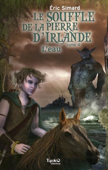 Couverture du livre « Le souffle de la pierre d'Irlande T.4 ; l'eau » de Eric Simard aux éditions Magnard