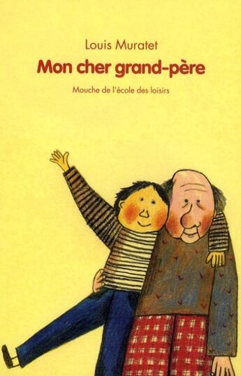 Couverture du livre « Mon cher grand pere » de Muratet Louis / Alem aux éditions Ecole Des Loisirs