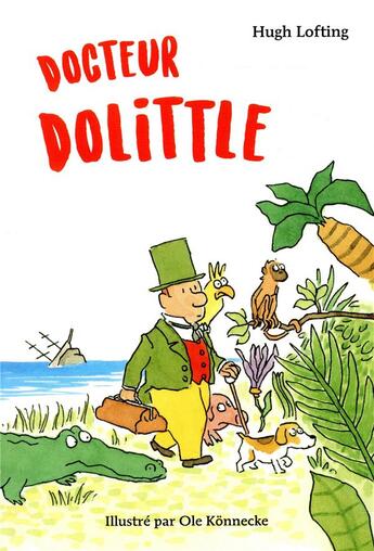 Couverture du livre « Docteur Dolittle » de Ole Konnecke et Hugh Lofting aux éditions Ecole Des Loisirs