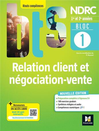 Couverture du livre « Bloc 1 - relation client et negociation-vente - bts ndrc 1re & 2e annees - ed.2022 - livre eleve » de Roussel/Audouard aux éditions Foucher