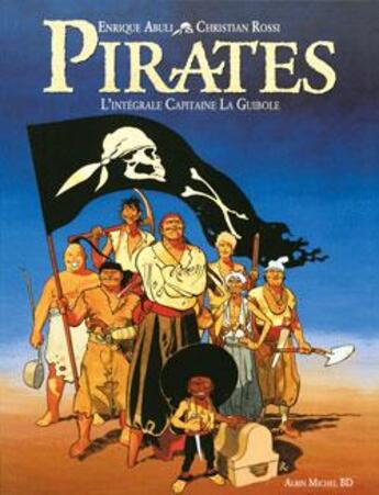 Couverture du livre « Pirates ; intégrale capitaine laguibole » de Enrique Sanchez Abuli et Christian Rossi aux éditions Drugstore