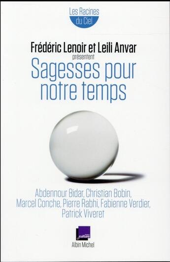 Couverture du livre « Sagesses pour notre temps » de Frederic Lenoir et Leili Anvar et Collectif aux éditions Albin Michel