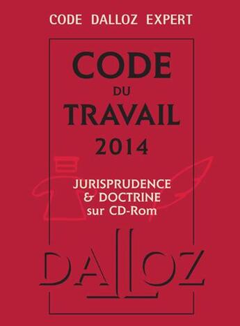 Couverture du livre « Code du travail (édition 2014) » de  aux éditions Dalloz