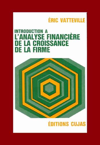 Couverture du livre « Introduction à l'analyse financière de la croissance de la firme » de Eric Vatteville aux éditions Cujas