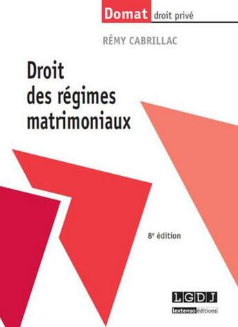 Couverture du livre « Droit des régimes matrimoniaux (8e édition) » de Rémy Cabrillac aux éditions Lgdj