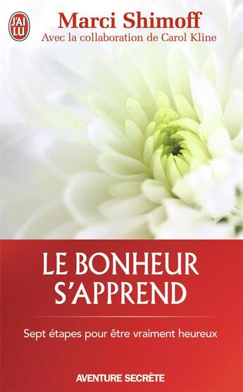 Couverture du livre « Le bonheur s'apprend » de Marci Shimoff aux éditions J'ai Lu