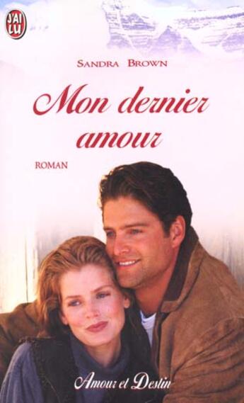 Couverture du livre « Mon dernier amour » de Sandra Brown aux éditions J'ai Lu