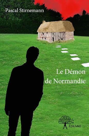 Couverture du livre « Le demon de normandie » de Pascal Stirnemann aux éditions Edilivre