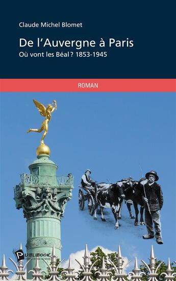 Couverture du livre « De l'Auvergne à Paris » de Claude Michel Blomet aux éditions Publibook