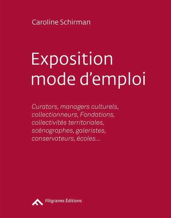 Couverture du livre « Exposition mode d'emploi » de Caroline Schirman aux éditions Filigranes